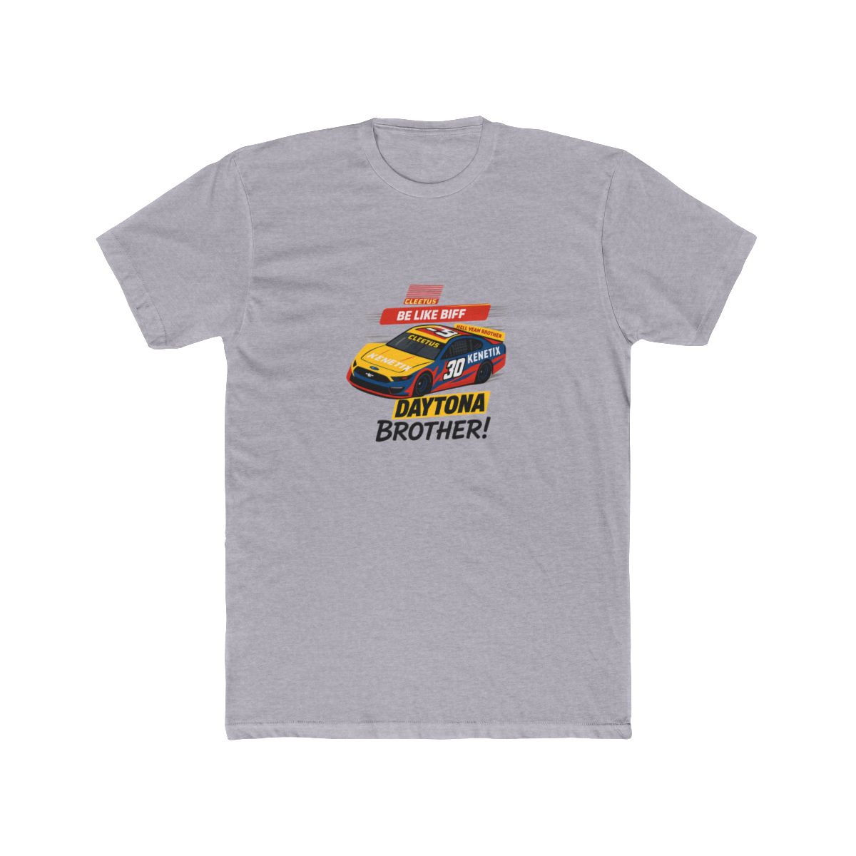 Cleetus McFarland Daytona Brother Be Like Biff T-Shirt