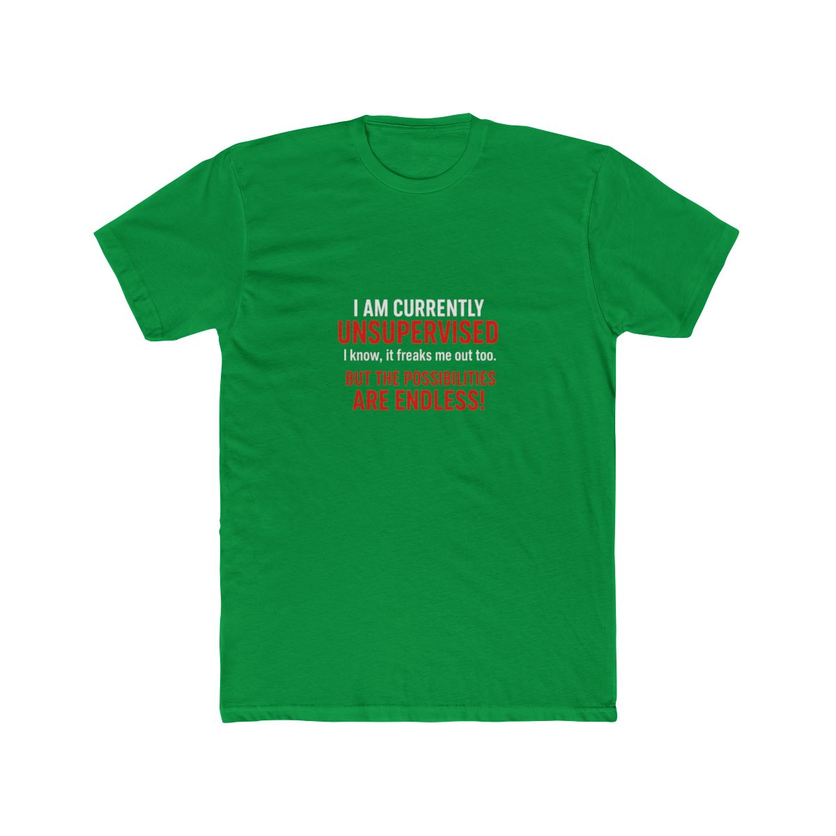 I'm Currently Unsupervised Sarcastic Novelty T-Shirt